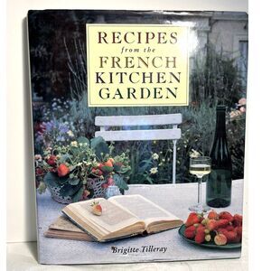 Recipes From the French Garden Cookbook
